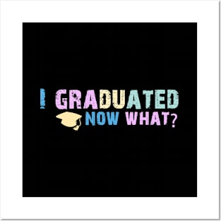 Graduated - Now What Funny Graduation Day tshirt and sticker Posters and Art